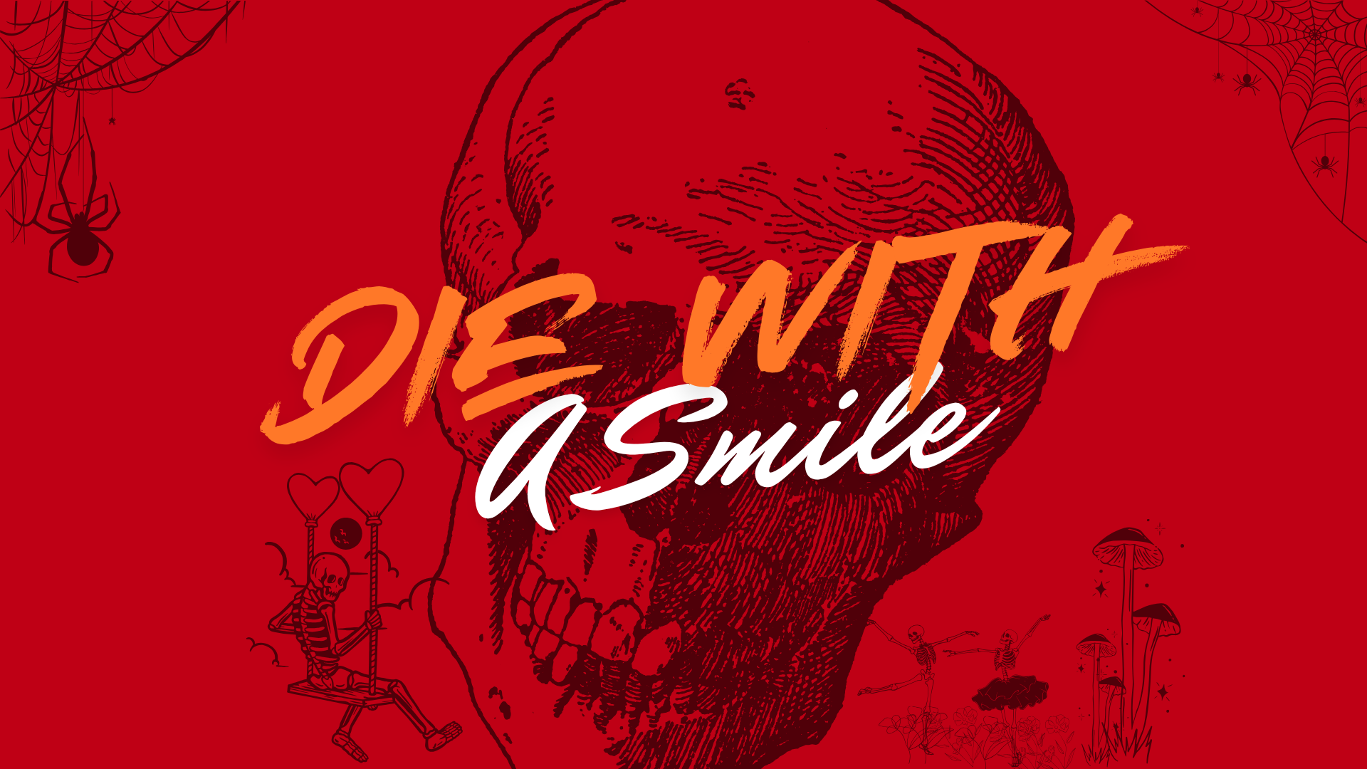 Die With A Smile Banner